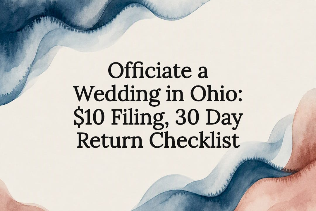 Officiate a Wedding in Ohio: $10 Filing, 30 Day Return Checklist